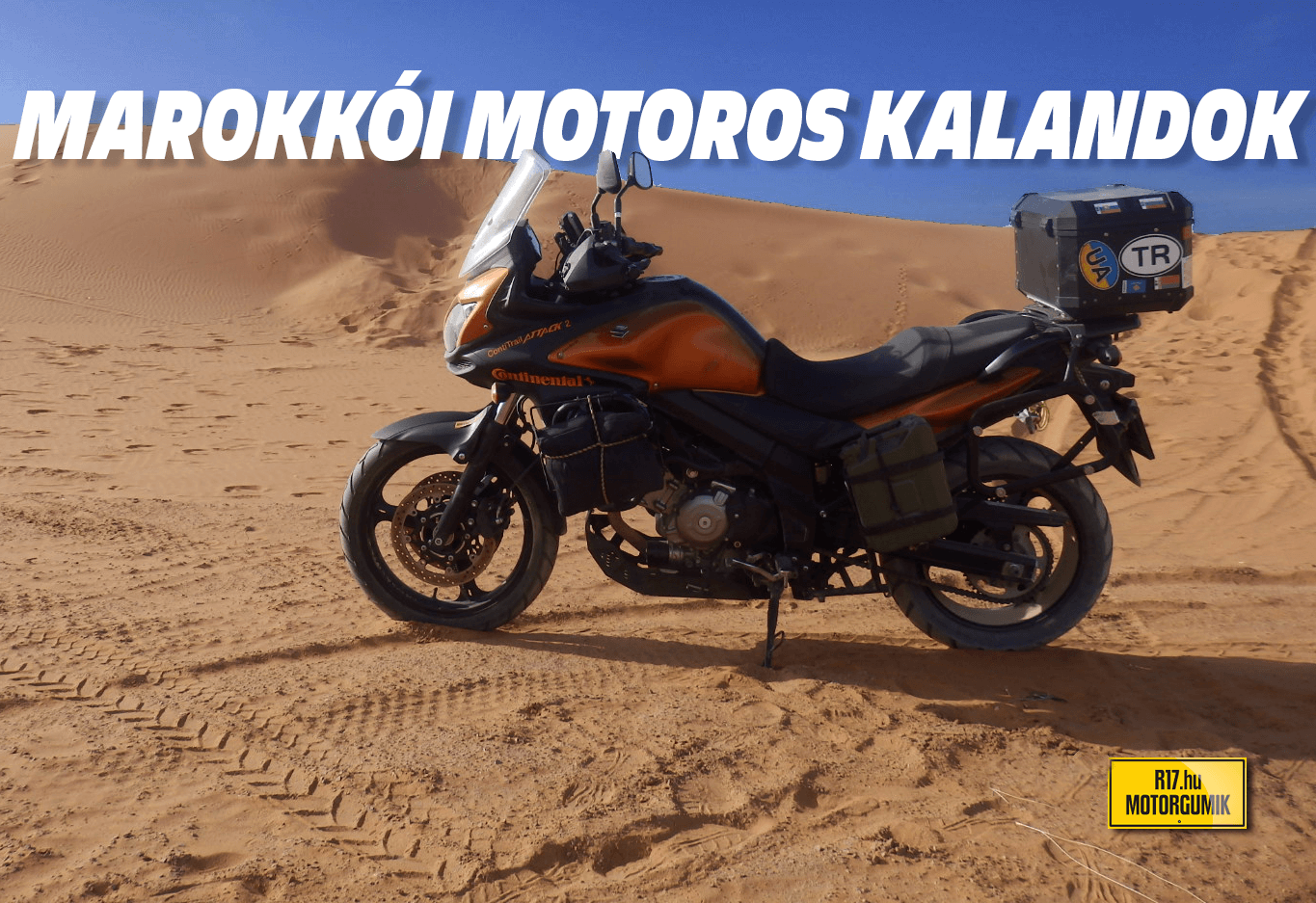 Marokkói Motoros Kalandok - R17.hu Motorgumik